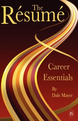 Career Essentials: The Resume - Career Essentials (Paperback)