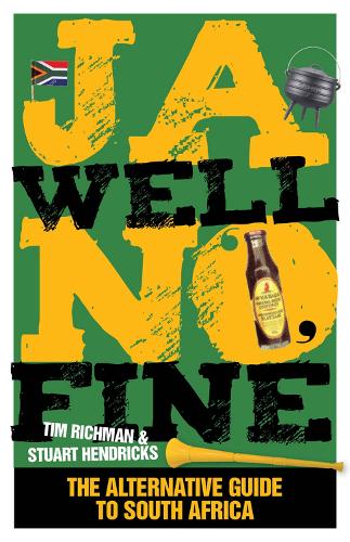 Ja Well No Fine: The big book of South African cliches, stereotypes and other dingamalietjies (Paperback)