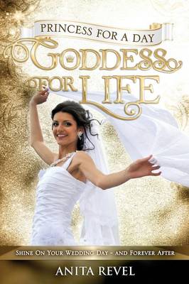 Princess For a Day, Goddess For Life (Paperback)