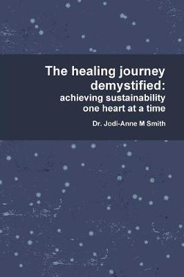 The Healing Journey Demystified (Paperback)