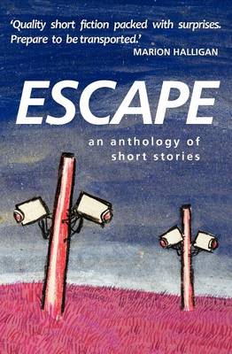 Escape: An anthology of short stories (Paperback)