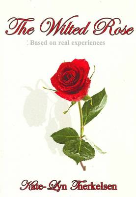 The Wilted Rose (Paperback)