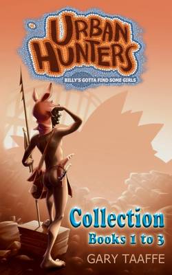 Urban Hunters Collection: Billy's Gotta Find Some Girls - Urban Hunters Bks. 1-3 (Paperback)