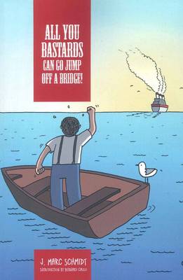 All You Bastards Can Go Jump Off A Bridge (Paperback)