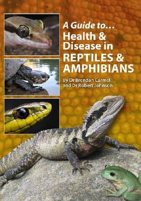 A Guide to Health and Disease in Reptiles and Amphibians - A Guide to (Paperback)