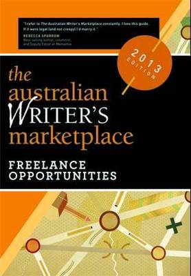 The Australian Writer's Marketplace: Freelance Opportunities (Paperback)