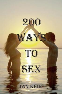 200 Ways to Sex (Paperback)
