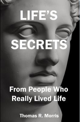 Life's Secrets: From People Who Really Lived Life (Paperback)