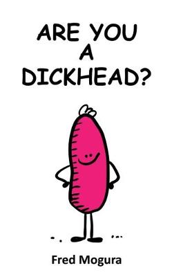 Are You a Dickhead? (Paperback)