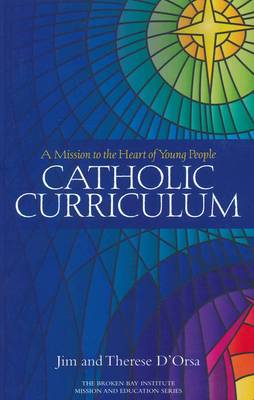 Catholic Curriculum: A Mission to the Heart of Young People - Mission and Education 2 (Paperback)