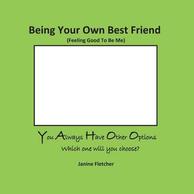 Being Your Own Best Friend (Paperback)