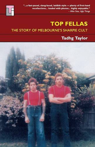 Top Fellas: The Story of Melbourne's Sharpie Cult (Paperback)