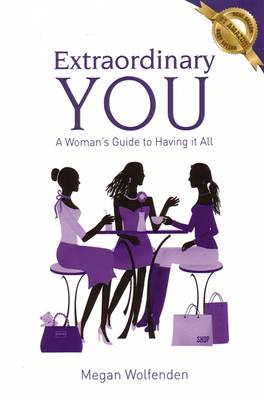 Extraordinary You: A Women's Guide to Having it All (Paperback)