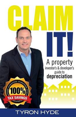 Claim It!: A Property Investor's & Developer's Guide to Depreciation (Paperback)