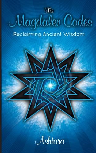 The Magdalen Codes: Reclaiming Ancient Wisdom (Paperback)