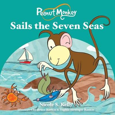 Peanut Monkey Sails the Seven Seas (Paperback)