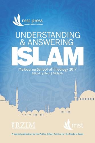 Understanding and Answering Islam: April 2017, Melbourne, Australia (Paperback)