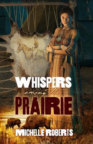Whispers Among the Prairie (Paperback)