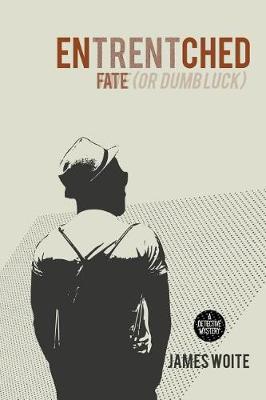 Fate (or Dumb Luck) - Entrentched 1 (Paperback)