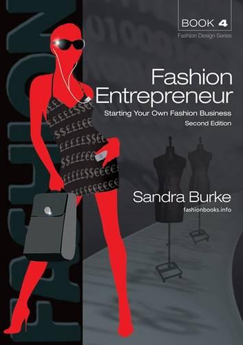 Fashion Entrepreneur 2ed: Starting Your Own Fashion Business (Paperback)