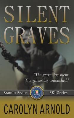 Silent Graves - Brandon Fisher FBI 2 (Paperback)