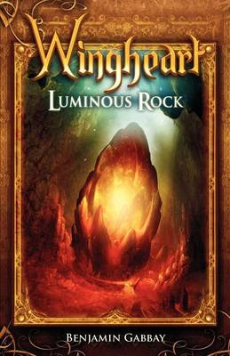 Wingheart: Luminous Rock (Paperback)