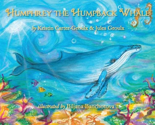 Humphrey the Humpback Whale (Hardback)