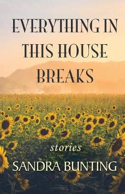 Everything in This House Breaks (Paperback)