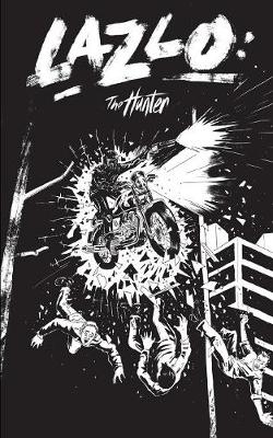 Lazlo: The Hunter - Lazl 1 (Paperback)