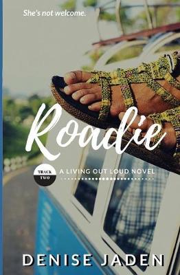 Roadie: Track Two: A Living Out Loud Novel - Living Out Loud 2 (Paperback)