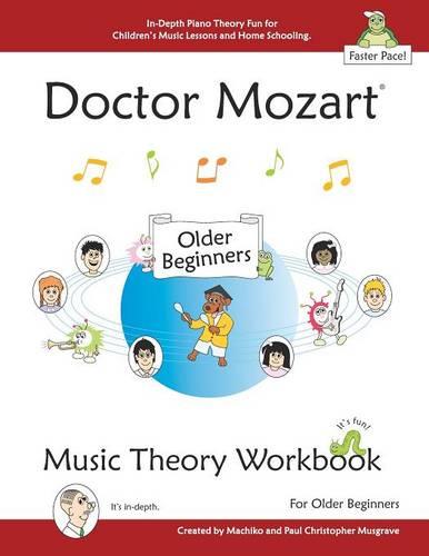Doctor Mozart Music Theory Workbook for Older Beginners: In-Depth Piano Theory Fun for Children's Music Lessons and HomeSchooling - For Learning a Musical Instrument (Paperback)