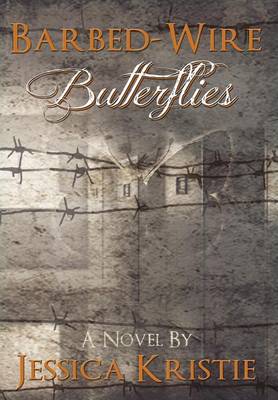 Barbed-Wire Butterflies (Hardback)