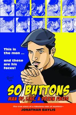 So Buttons: Man of, Like, a Dozen Faces (Paperback)