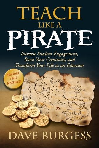 Teach Like A Pirate (Paperback)