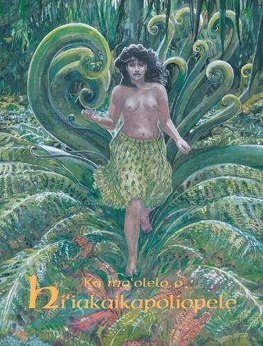 Ka Mo'olelo o Hi'iakaikapoliopele: As Told by Ho'oulumahiehie (Paperback)
