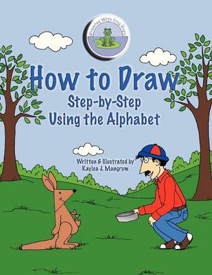 How to Draw Step-By-Step Using the Alphabet (Paperback)