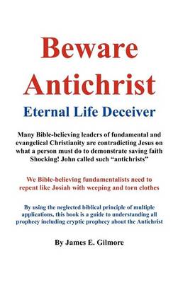 Beware Antichrist: Eternal Life Deceiver (Hardback)
