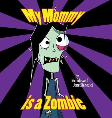 My Mommy is a Zombie (Hardback)