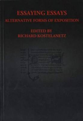 Essaying Essays - Alternative Forms of Exposition (Paperback)