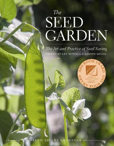 The Seed Garden: The Art and Practice of Seed Saving (Paperback)