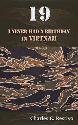 19: I Never Had a Birthday in Vietnam (Paperback)