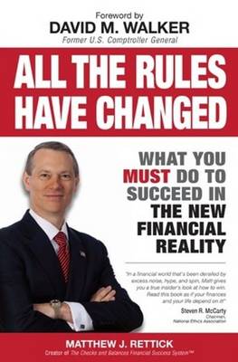 All the Rules Have Changed: What You Must Do to Succeed in the New Financial Reality (Paperback)