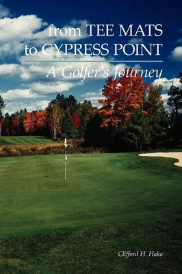 From Tee Mats to Cypress Point (Paperback)