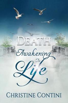 Death: Awakening to Life: Seeds Planted - Awakening to Life (Paperback)