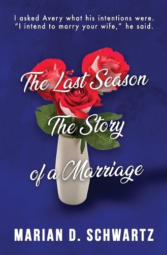 The Last Season, the Story of a Marriage (Paperback)
