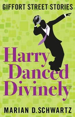Harry Danced Divinely: Giffort Street Stories (Paperback)
