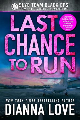 Last Chance to Run: Slye Temp romantic thriller prequel (Paperback)