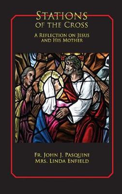 Stations of the Cross: A Reflection on Jesus and His Mother (Paperback)
