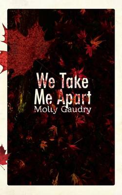 We Take Me Apart (Paperback)