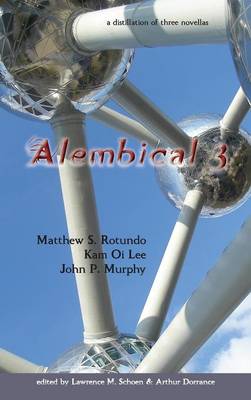 Alembical 3: A Distillation of Three Novellas (Hardback)